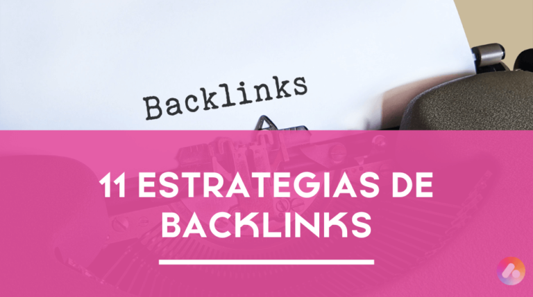 11 ESTRATEGIAS DE BACKLINKS